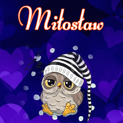 Milusich snów! Dobranoc!。 