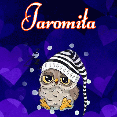 Milutkich słodziutkich snów!。 