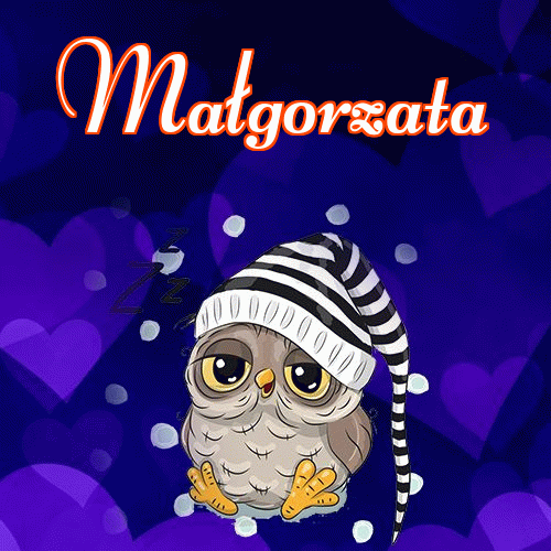 Milutkich słodziutkich snów!。 