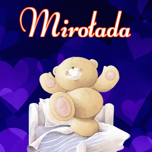 Milutkich słodziutkich snów!。 