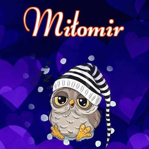 Milutkich słodziutkich snów!。 