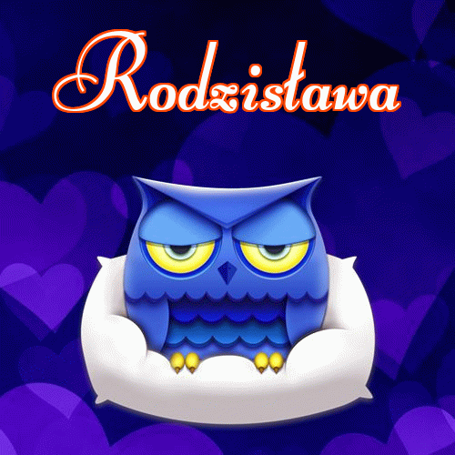 Milutkich słodziutkich snów!。 