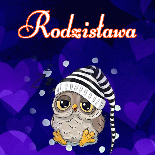 Milutkich słodziutkich snów!。 