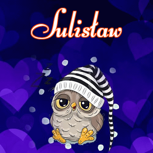 Milutkich słodziutkich snów!。 