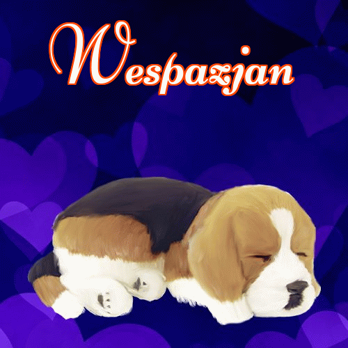 Milutkich słodziutkich snów!。 