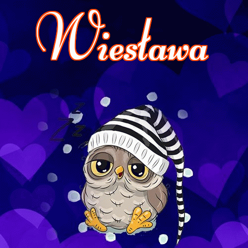 Milutkich słodziutkich snów!。 