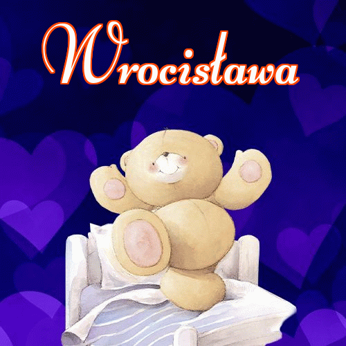 Milutkich słodziutkich snów!。 