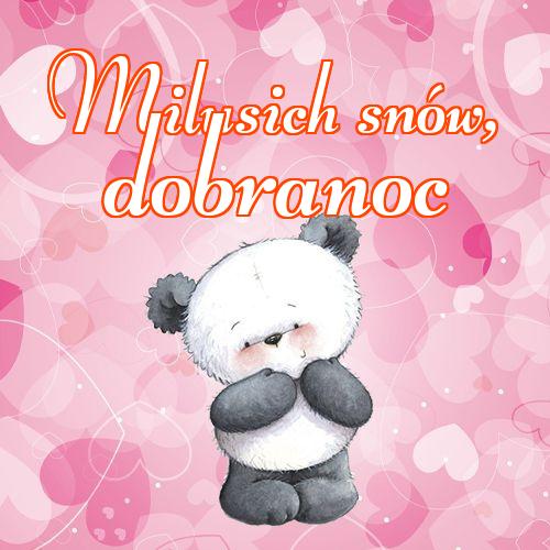 Milusich snów! Dobranoc!! piękny obrazek, słodkich snów, Śliczny obrazek, życzę miłych snów, mojego małego misia, dobranoc, słodkiego misia!