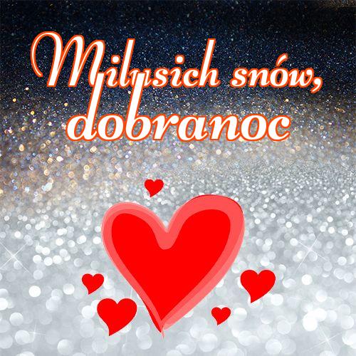 Milusich snów! Dobranoc!! Życzenia, Dobranoc, Piękne życzenia, Serce, Obraz, Zdjęcia, Piękne zdjęcia!