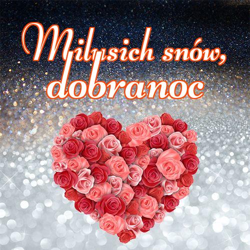 Milusich snów! Dobranoc!! Zdjęcia, Serce, Dobranoc, Życzenia, Piękne życzenia, Piękne zdjęcia, Obraz!