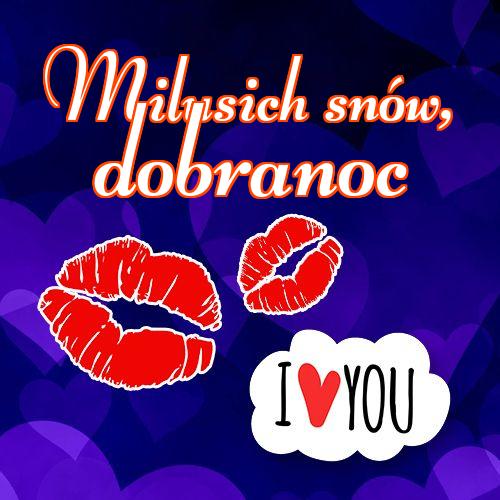Milusich snów! Dobranoc!! kocham cię, pocałunków, przyjemnych snów, dobranoc, miłość, słodkich snów, Chcę cię pocałować!