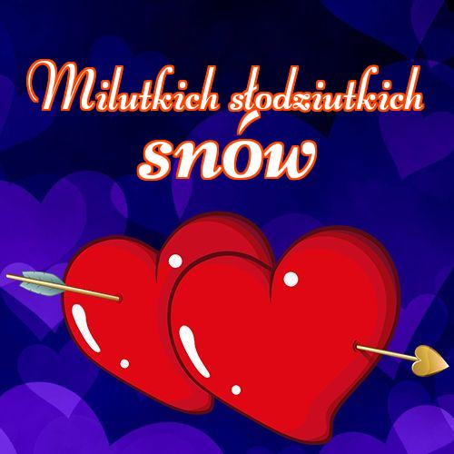 Milutkich słodziutkich snów!! Kocham Cię, Serca, Słodkie sny, Obrazek na dobranoc, Obrazek dla ukochanej, Darmowe pobieranie, Miłość do księżyca i z powrotem, Obrazek dla ukochanej!
