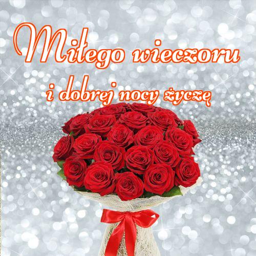 Miłego wieczoru i dobrej nocy życzę!! Zdjęcia z kwiatami, Życzenia Życzę miłego wieczoru Życzę dobrej nocy Kwiaty, !