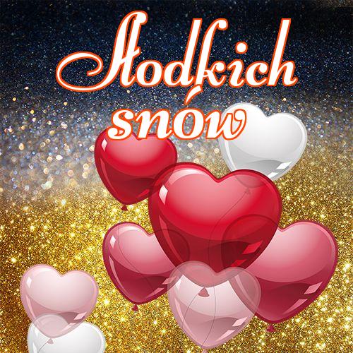 Słodkich snów!! Dobranoc, Życzenia, Piękne życzenia, Serce, Zdjęcia, Piękne zdjęcia, Obraz!