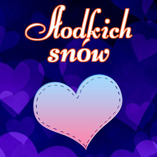 Słodkich snów!! Serca, Słodkie sny, Darmowe pobieranie, Obrazek na dobranoc, Obrazek dla ukochanej, Kocham Cię, Miłość do księżyca i z powrotem, Obrazek dla ukochanej!