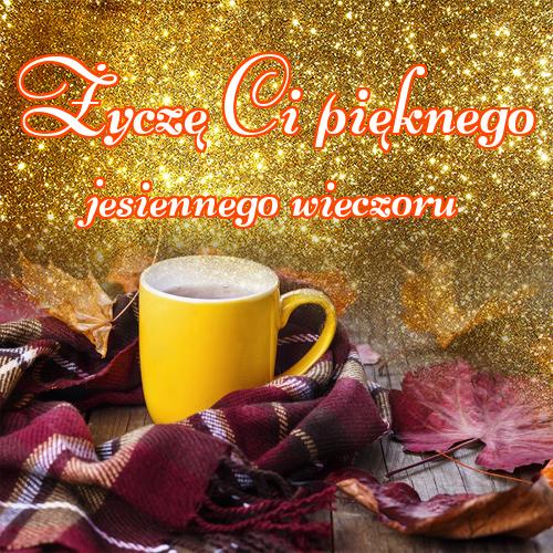 Życzę Ci pięknego jesiennego wieczoru!! Pyszna herbata, Moja herbata, Herbata, Dobry jesienny wieczór, Jesienny wieczór, Jesień, Miłego wieczoru, Dobrego wieczoru życzymy jesienią!