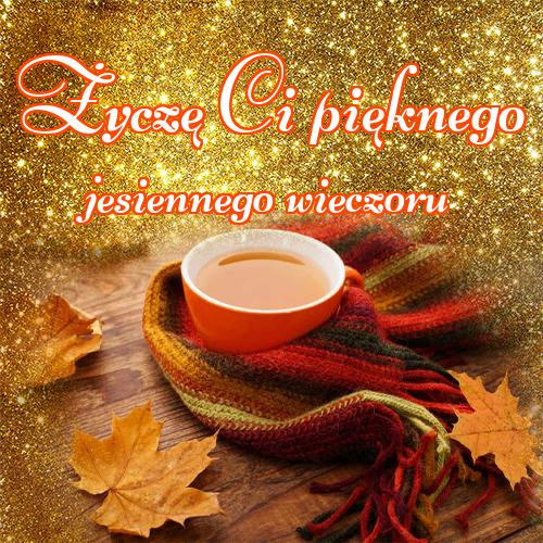 Życzę Ci pięknego jesiennego wieczoru!! Dobry jesienny wieczór, Pyszna herbata, Dobrego wieczoru życzymy jesienią, Miłego wieczoru, Herbata, Moja herbata, Jesień, Jesienny wieczór!