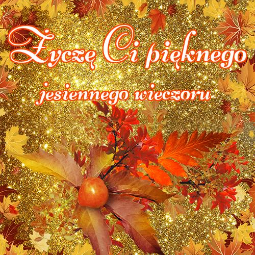 Życzę Ci pięknego jesiennego wieczoru!! Darmowe pobieranie, Download, Pocztówki, Nadeszła jesień, Dobry jesienny wieczór, Dobry jesienny wieczór, Zdjęcia!