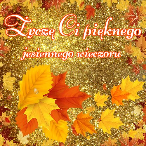 Życzę Ci pięknego jesiennego wieczoru!! Pocztówki, Zdjęcia, Dobry jesienny wieczór, Darmowe pobieranie, Download, Dobry jesienny wieczór, Nadeszła jesień!