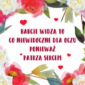 Babcie patrzą sercem!