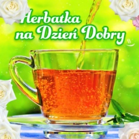 Herbatka na dzień dobry