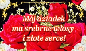 Mój dziadek ma złote serce!