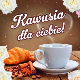 Kawusia dla Ciebie!