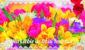 Dla Ciebie w dniu Imienin