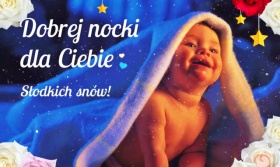 Dobrej nocki dla Ciebie!