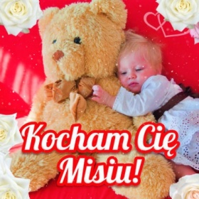 Kocham Cię Misiu