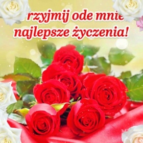 Moje najlepsze życzenia.