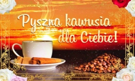 Pyszna kawusia dla Ciebie!