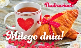 Herbata dla Ciebie. Miłego dnia!