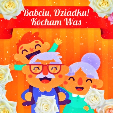 Babciu, Dziadku, kocham Was!!
