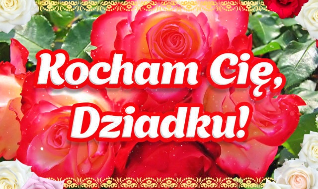 Kocham Cię, Dziadku!!