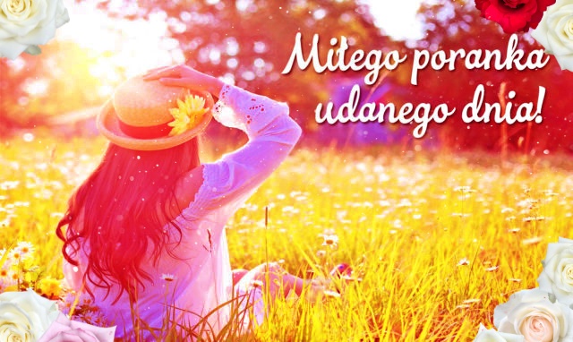 Miłego poranka udanego dnia!!