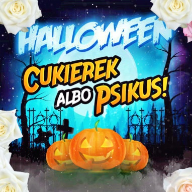 Halloweenowe zabawy. Cukierek albo psikus!!