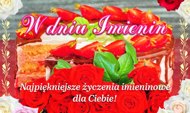 Najserdeczniejsze życzenia imieninowe!!