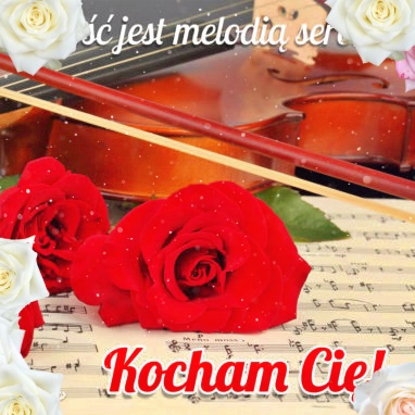 Miłość jest melodią serca!