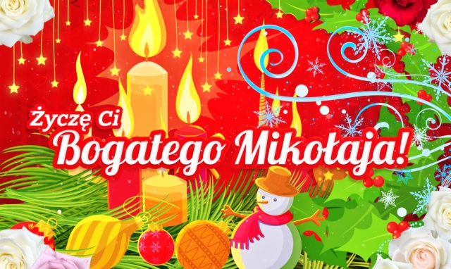 Bogatego Mikołaja! Życzenia świąteczne!!
