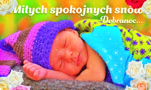 Miłych spokojnych snów!