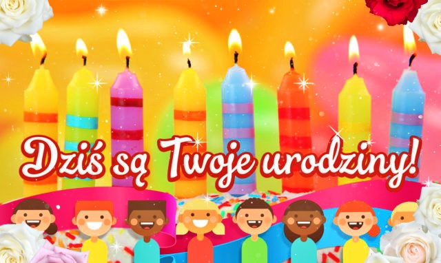 Dziś są twoje urodziny!!