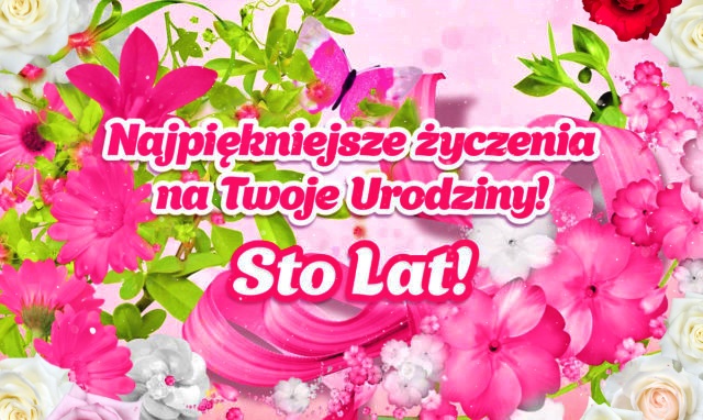 Najlepsze życzenia Urodzinowe! Sto lat!!