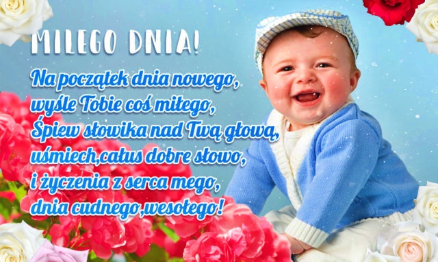 Na początek nowego dnia – najlepsze życzenia dla Ciebie!!