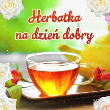 Herbatka na dzień dobry.!