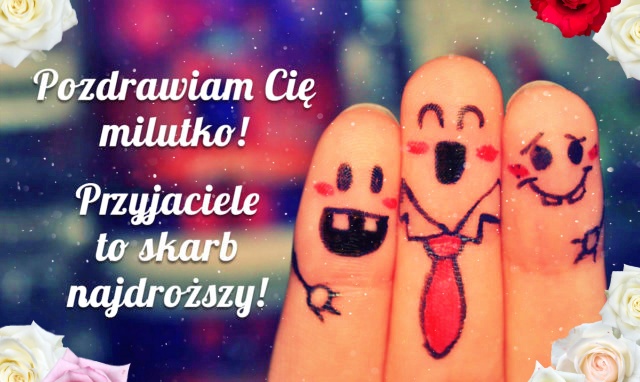 Przyjaciele to Skarb!!