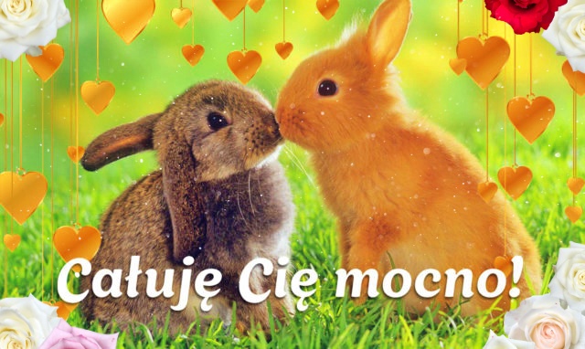 Caluję cię mocno!!
